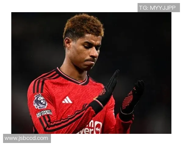 足球明星拉什福德身价飙升背后的原因与未来发展潜力分析 足球明星拉什福德身价飙升背后的原因与未来发展潜力分析